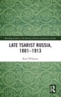 Late Tsarist Russia, 1881–1913 - Book