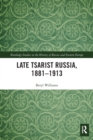 Late Tsarist Russia, 1881–1913 - Book