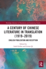 A Century of Chinese Literature in Translation (1919-2019) : English Publication and Reception - Book