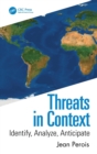 Threats in Context : Identify, Analyze, Anticipate - Book