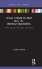 Legal Services and Digital Infrastructures : A New Compass for Better Governance - Book