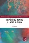 Reporting Mental Illness in China - Book