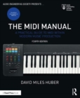 The MIDI Manual : A Practical Guide to MIDI within Modern Music Production - Book