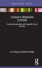China’s Pension System : Creating Sustainable and Equitable Social Security - Book