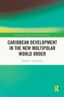 Caribbean Development in the New Multipolar World Order - Book
