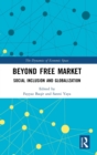 Beyond Free Market : Social Inclusion and Globalization - Book