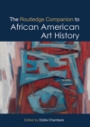 The Routledge Companion to African American Art History - Book