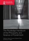 The Routledge Handbook of the Philosophy and Science of Punishment - Book