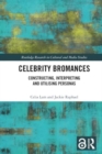 Celebrity Bromances : Constructing, Interpreting and Utilising Personas - Book
