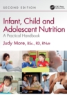 Infant, Child and Adolescent Nutrition : A Practical Handbook - Book