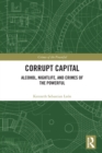 Corrupt Capital : Alcohol, Nightlife, and Crimes of the Powerful - Book