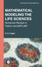 Mathematical Modeling the Life Sciences : Numerical Recipes in Python and MATLAB® - Book