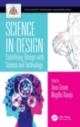 Science in Design : Solidifying Design with Science and Technology - Book
