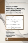 Reliability and Maintenance Modeling with Optimization : Advances and Applications - Book