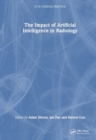 The Impact of Artificial Intelligence in Radiology - Book