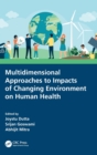 Multidimensional Approaches to Impacts of Changing Environment on Human Health - Book