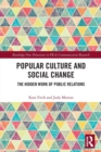 Popular Culture and Social Change : The Hidden Work of Public Relations - Book