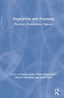 Regulation and Planning : Practices, Institutions, Agency - Book