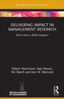 Delivering Impact in Management Research : When Does it Really Happen? - Book