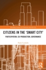 Citizens in the 'Smart City' : Participation, Co-production, Governance - Book
