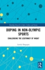 Doping in Non-Olympic Sports : Challenging the Legitimacy of WADA? - Book