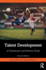 Talent Development : A Practitioner and Parents Guide - Book
