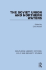 The Soviet Union and Northern Waters - Book