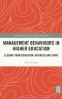 Management Behaviours in Higher Education : Lessons from Education, Business and Sport - Book