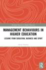 Management Behaviours in Higher Education : Lessons from Education, Business and Sport - Book