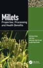 Millets : Properties, Processing, and Health Benefits - Book