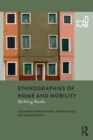 Ethnographies of Home and Mobility : Shifting Roofs - Book