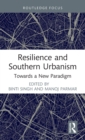 Resilience and Southern Urbanism : Towards a New Paradigm - Book