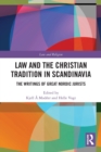 Law and The Christian Tradition in Scandinavia : The Writings of Great Nordic Jurists - Book