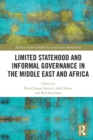 Limited Statehood and Informal Governance in the Middle East and Africa - Book