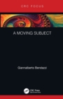 A Moving Subject - Book