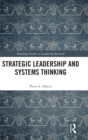 Strategic Leadership and Systems Thinking - Book