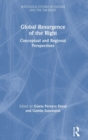 Global Resurgence of the Right : Conceptual and Regional Perspectives - Book
