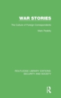War Stories : The Culture of Foreign Correspondents - Book