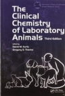 The Clinical Chemistry of Laboratory Animals - Book