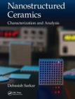Nanostructured Ceramics : Characterization and Analysis - Book