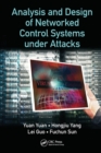 Analysis and Design of Networked Control Systems under Attacks - Book