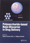Polysaccharide based Nano-Biocarrier in Drug Delivery - Book