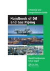 Handbook of Oil and Gas Piping : a Practical and Comprehensive Guide - Book