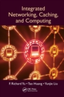 Integrated Networking, Caching, and Computing - Book