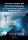 Resource Allocation and Performance Optimization in Communication Networks and the Internet - Book