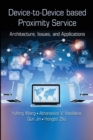 Device-to-Device based Proximity Service : Architecture, Issues, and Applications - Book
