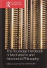 The Routledge Handbook of Mechanisms and Mechanical Philosophy - Book