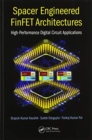 Spacer Engineered FinFET Architectures : High-Performance Digital Circuit Applications - Book