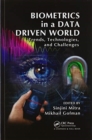 Biometrics in a Data Driven World : Trends, Technologies, and Challenges - Book