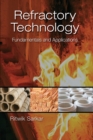 Refractory Technology : Fundamentals and Applications - Book